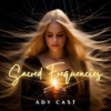 Sacred Frequencies - Ady Cast