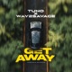 Get Away feat Way2Savage Radio Edit Single