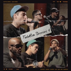 TUDUBOM SESSIONS 4 - CANTO DA SEREIA / JAMAIS SERÃO (feat. Filipe Ret, Start Rap, Ber & Ramozin)