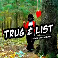 TRUG & LIST — Maik Menschner