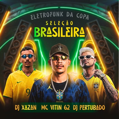 Seleção brasileira eletrofunk da copa - Single