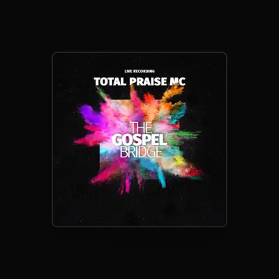 Listen to Total Praise MC, watch music videos, read bio, see tour dates & more!