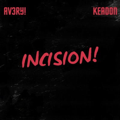 INCISION! (feat. Keadon) - Single