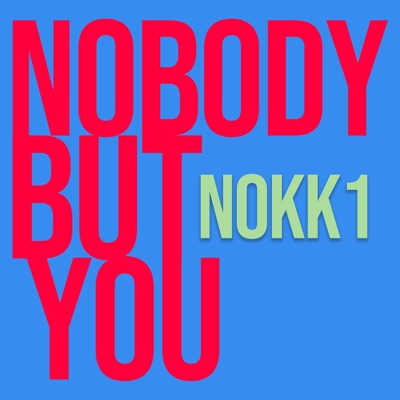 Nobody But You - Single