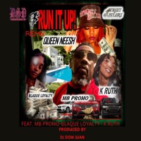 Run it up (feat. Queen Neesh, Blaque Loyalty, Mb Promo & K Ruth) - Single - Dj Dow Juan