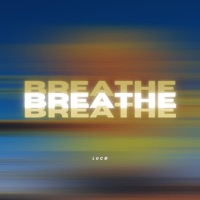 Breathe - Single - LUCØ