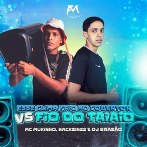 Esse Clima Frio no Cobertor Vs Fio do Taiaio