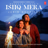Ishq Mera - Jubin Nautiyal, Akashdeep Sengupta & Mukund Suryawanshi