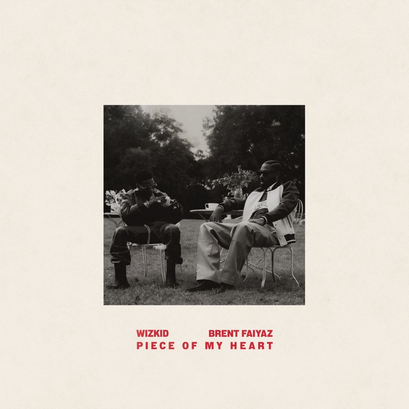 Piece of My Heart (feat. Brent Faiyaz) by Wizkid album cover