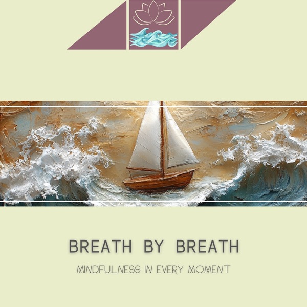 Breath by Breath: Mindfulness in Every Moment
