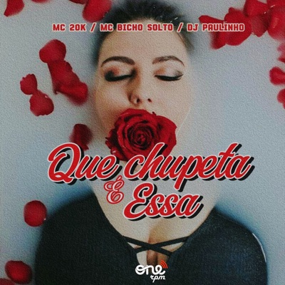 Que Chupeta É Essa - Single