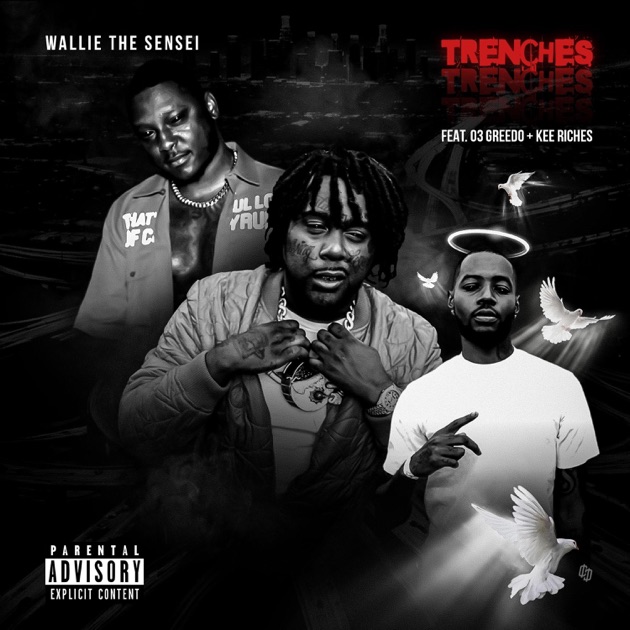 Trenches ft. 03 Greedo & Kee Riche$ - Single - Album by