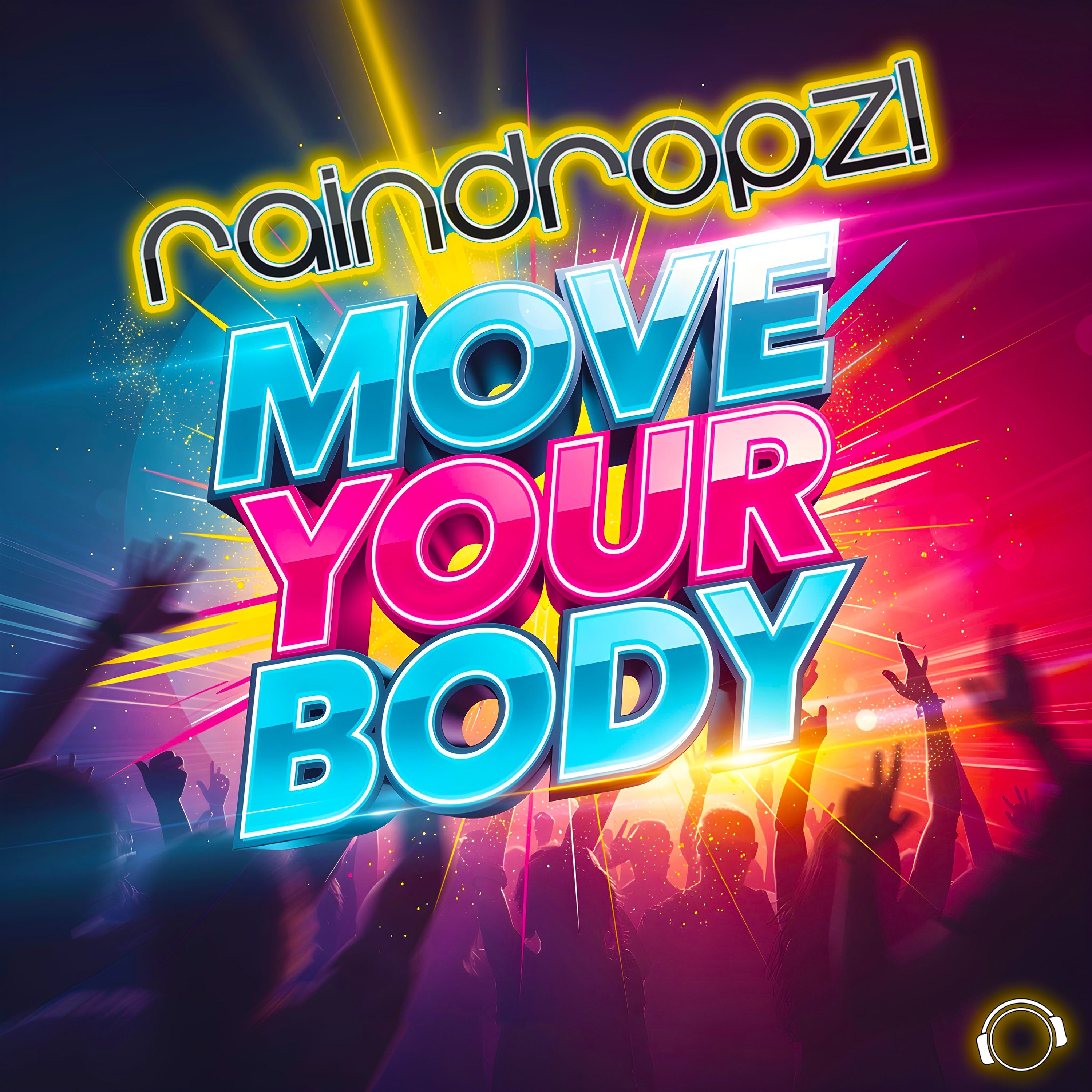 RainDropz! - Move Your Body (2026)