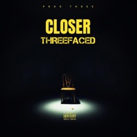 Closer - Single - Threefaced