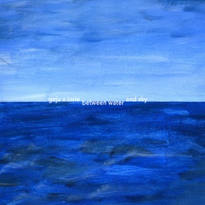 Between Water And Sky - Single