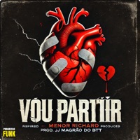 Vou Partir - Single - Menor Richard & DJ Magrão do Btt
