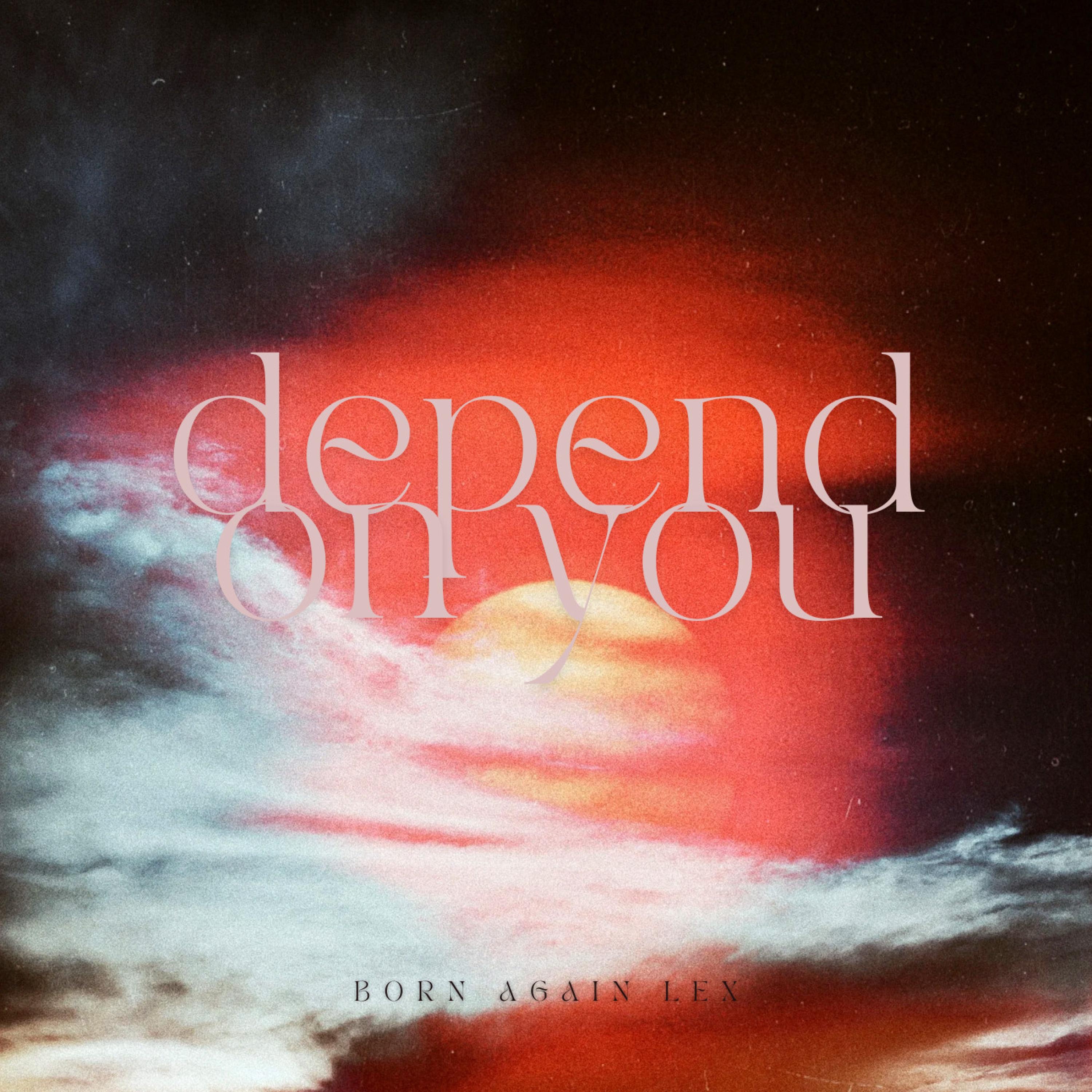 Depend on You - Single