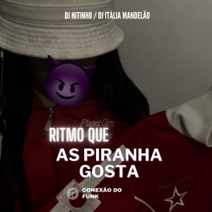 Ritmo Que as Piranha Gosta