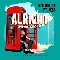 Alright (Phone Check) - EP - Sir Nyles