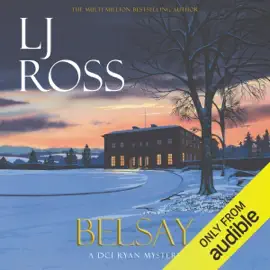 Belsay: The DCI Ryan Mysteries, Book 23 (Unabridged)