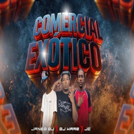 Comercial Exótico (feat. Janed Dj, Dj ware & Jc) Charly King