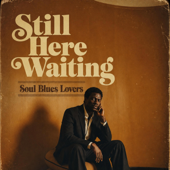 Still Here Waiting
