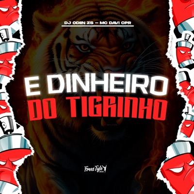E o Dinheiro do Tigrinho - Single