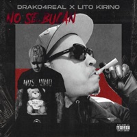 No Se Bucan (feat. drako4real) - Single - Lito Kirino