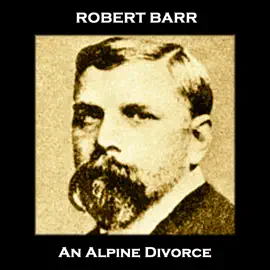 An Alpine Divorce: From their pens to your ears, genius in every story