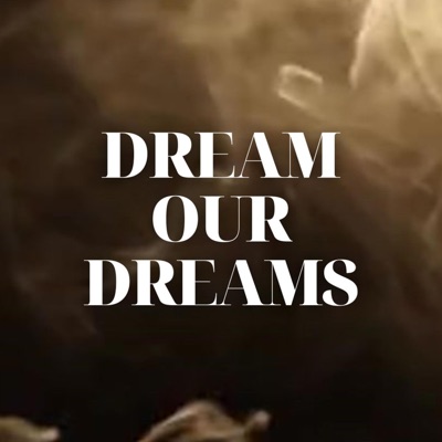 Dream our Dreams (Instrumental) - Single