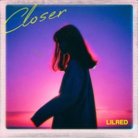 Closer - Single - LilRed