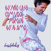 Album cover for Eu Não Caso Com Você Porquê Eu Te Amo by Luis Carlinhos & Blessd