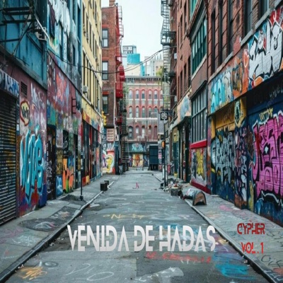 Venida de Hadas (Cypher Vol. 1) (feat. NaruYo, U.Nonsense, Eli Fantasma & Francis Josuel LM) - Single