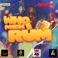 Who Mek E Rum - Single - Rushawn