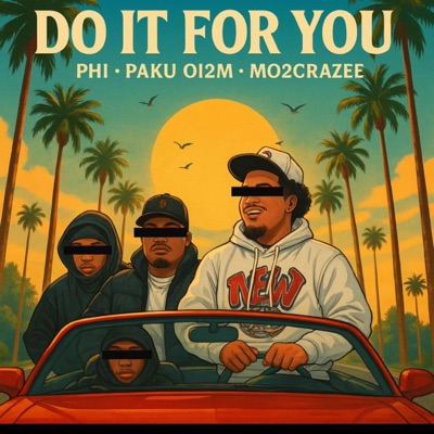 Do It For You (feat. Paku Oi2m & Mo2crazee) - Single