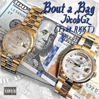 Bout a Bag (feat. RKKT) - Single - JvcobGz