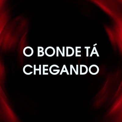 O Bonde Tá Chegando - Single