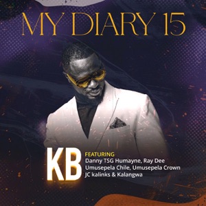 My Diary 15 (feat. Danny Tsg Humayne, Ray Dee, Umusepela Chile, Umusepela Crown, JC Kalinks & Kalangwa)