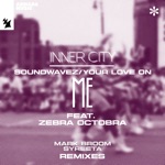 Inner City - Your Love on Me (feat. ZebrA OctobrA)