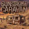 Sunstroke Caravan - Runaway