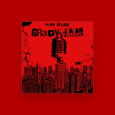 Listen to Matt Grady, watch music videos, read bio, see tour dates & more!