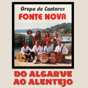 Do Algarve ao Alentejo - Grupo De Cantares Fonte Nova