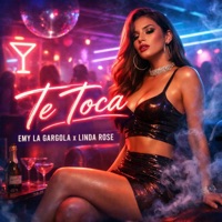 Te Toca (feat. Linda Rose) - Single - Emy La Gargola