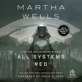 All Systems Red (Murderbot Diaries)