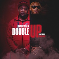 Double Up (feat. King Gotit) - Single - Lunatic Malik