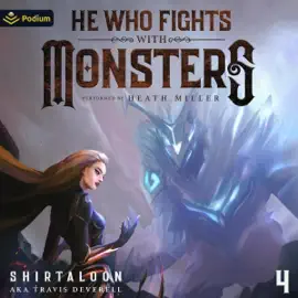 He Who Fights with Monsters 4: He Who Fights with Monsters, Book 4 (Unabridged)