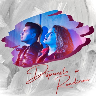 Dispuesto a Rendirme - Single