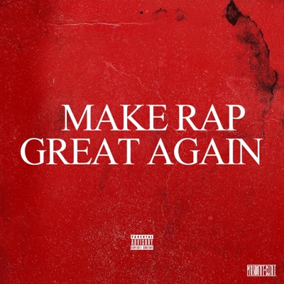 Make Rap Great Again, Vol. 3 - EP