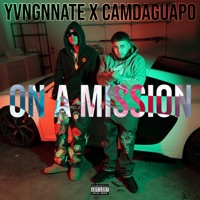 On A Mission (feat. CamDaGuapo) - Single - yvngnnate