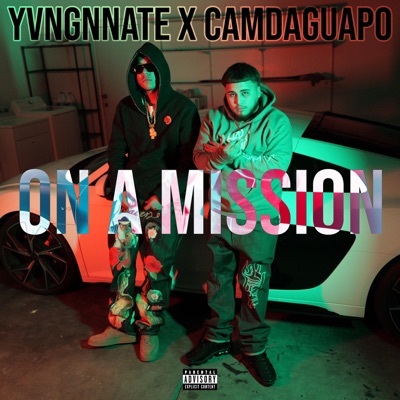 On A Mission (feat. CamDaGuapo) - Single